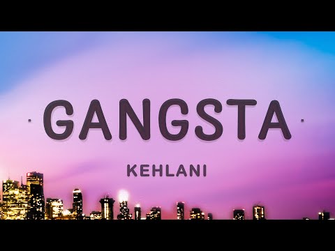 Kehlani - Gangsta (Lyrics) | Gangsta Harley Quinn