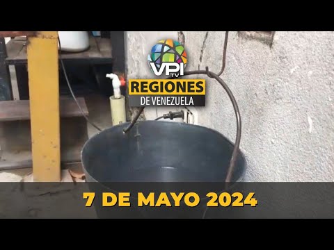 Noticias Regiones de Venezuela hoy - Martes 7 de Mayo de 2024 @VPItv