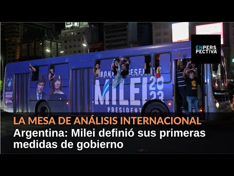 Argentina: Milei definió sus primeras medidas de gobierno