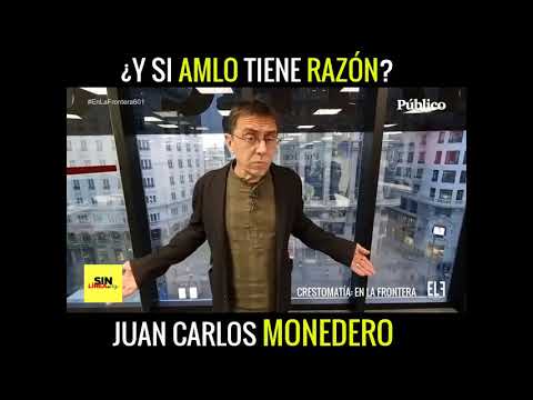 ¿Y si AMLO tiene razón? Así habla @MonederoJC