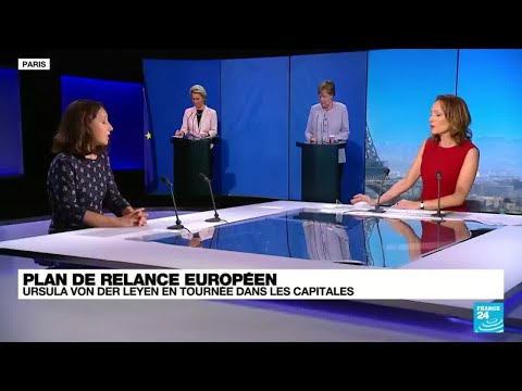 Plan de relance européen : Ursula Von Der Leyen en tournée dans les capitales