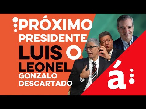 Próximo presidente será Luis o Leonel. Politólogo descarta a Gonzalo