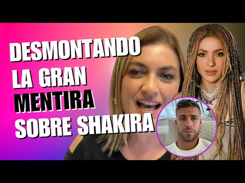 DESMONTANDO LA ÚLTIMA MENTIRA DE Lorena Vázquez SOBRE Shakira Y Piqué POR Lili Melgar