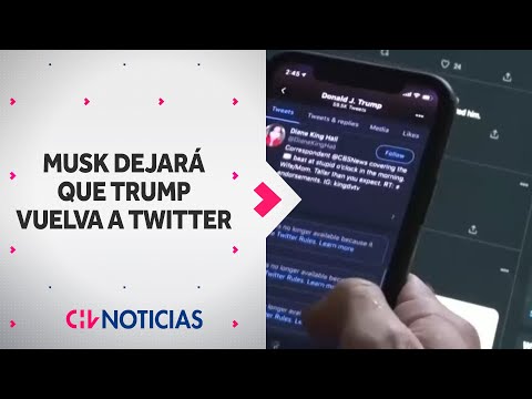 Elon Musk dejará que Donald Trump vuelva a Twitter - CHV Noticias