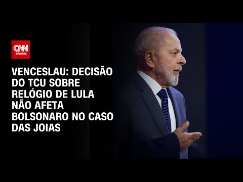 Venceslau: Decisão do TCU sobre relógio de Lula não afeta Bolsonaro no caso das joias | BASTIDORES