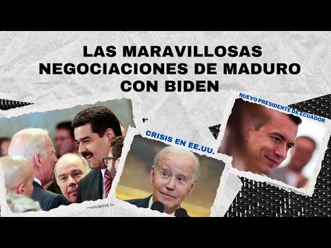 CRISIS EN EE. UU., ELECCIONES ECUADOR, LOS NEGOCIOS DE MADURO Y BIDEN