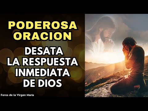 La Poderosa Oración que Desata la Respuesta Inmediata de Dios.