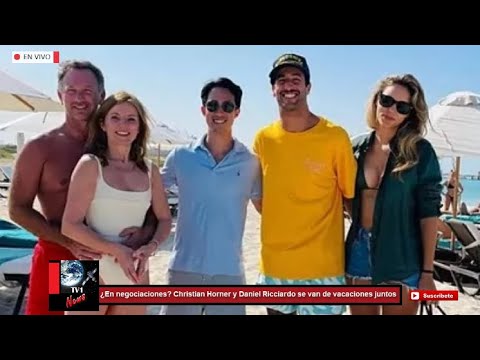 ¿En negociaciones? Christian Horner y Daniel Ricciardo se van de vacaciones juntos