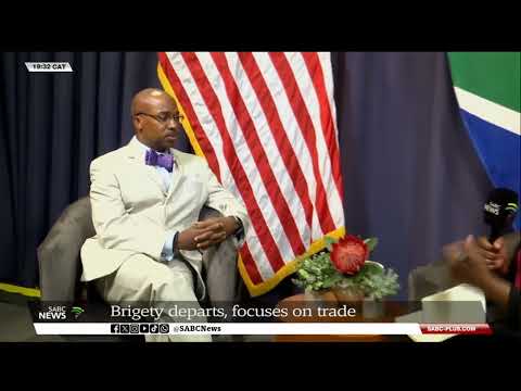 US Ambassador Reuben Brigety departs, focuses on trade