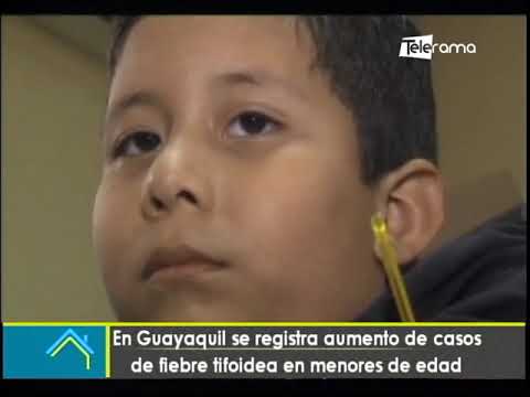 En Guayaquil se registra aumento de casos de fiebre tifoidea en menores de edad