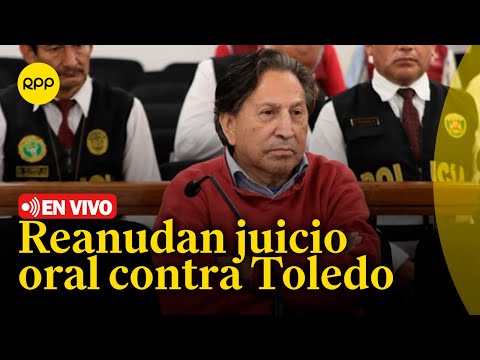 Poder Judicial reanuda juicio oral contra expresidente Alejando Toledo | EN VIVO