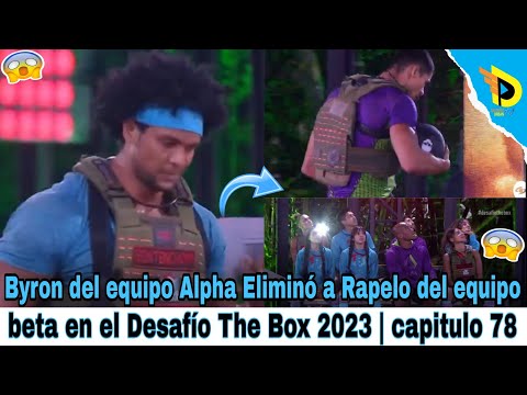 Byron del equipo Alpha Eliminó a Rapelo del equipo beta en el Desafío The Box 2023 | video viral