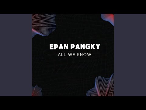 All We Know
