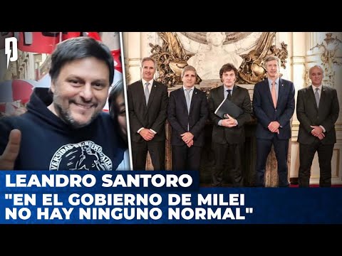 Leandro Santoro: En el gobierno de Milei no hay ninguno normal