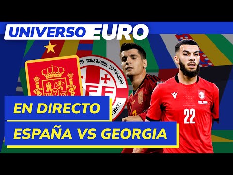 EUROCOPA EN VIVO| ESPAÑA vs GEORGIA de los OCTAVOS de la EURO 2024  I Universo Euro #17