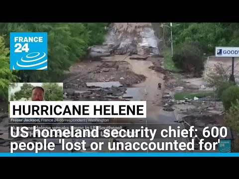 Hurricane Helene toll could hit 600: US homeland security chief • FRANCE 24 English