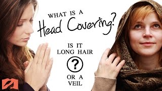 What is a Head Covering? Is it a Woman's Long Hair or a Veil?