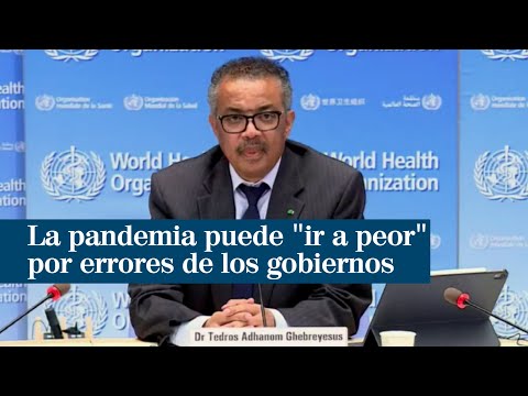 Alerta de la OMS: la pandemia puede ir a peor por errores de los gobiernos