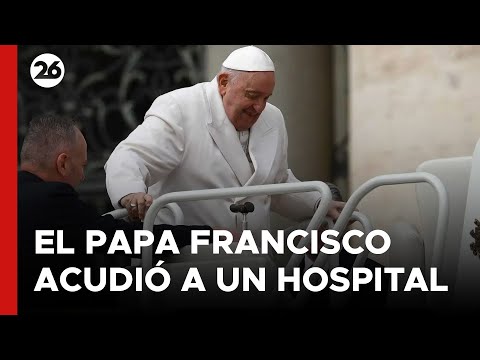 ITALIA | El papa acude a un hospital de Roma para pruebas diagnosticas por la gripe