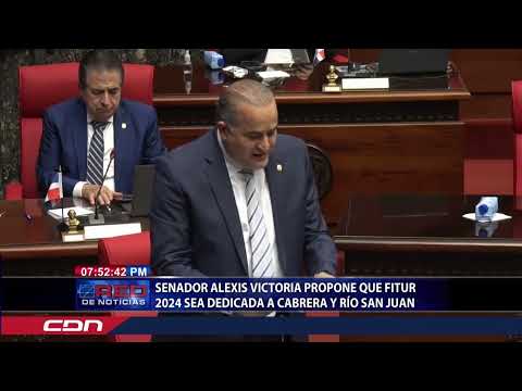 Senador Alexis Victoria propone que Fitur 2024 sea dedicada a Cabrera y Río San Juan