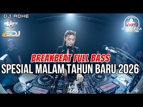 DJ BREAKBEAT SPESIAL MALAM TAHUN BARU 2026 - GENIT X STECU X TOR MONITOR KETUA - DJ ADHE