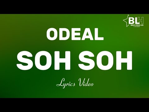 Odeal - Soh Soh (Lyrics Video)