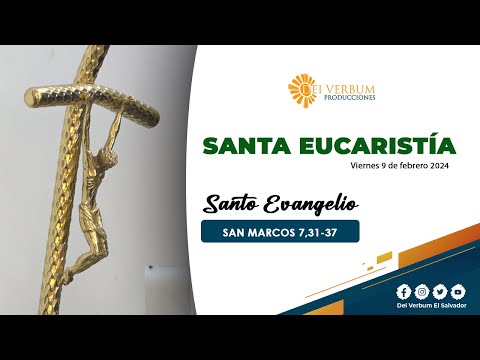 Santa Eucaristía | 9 de febrero de 2024