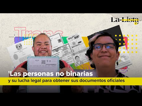 Las personas no binarias y su lucha legal para obtener sus documentos oficiales