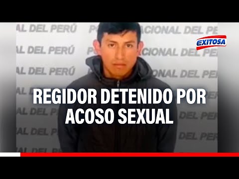 Huancayo: Regidor es detenido por acoso sexual y tocamientos indebidos