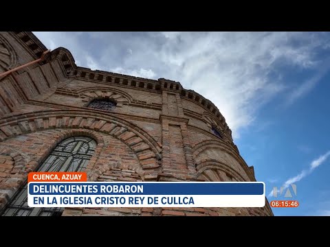 Escalaron pared de 15 metros para robar iglesia de Cuenca
