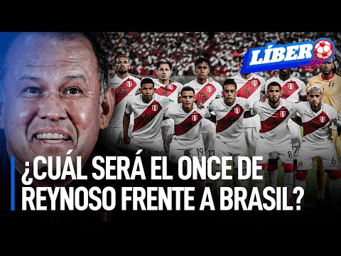 ¿Cuál será el once de Reynoso para enfrentar a Brasil por las Eliminatorias 2026? | Líbero