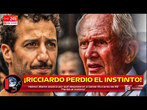 Helmut Marko explica por qué despidieron a Daniel Ricciardo de RB 'Perdió el instinto'