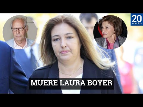 MUERE LAURA BOYER, la hija de MIGUEL BOYER y ELENA ARNEDO