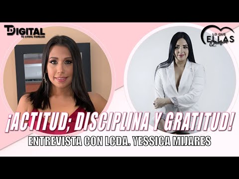 ACTITUD DISCIPLINA Y GRATITUD | LO QUE ELLAS QUIEREN