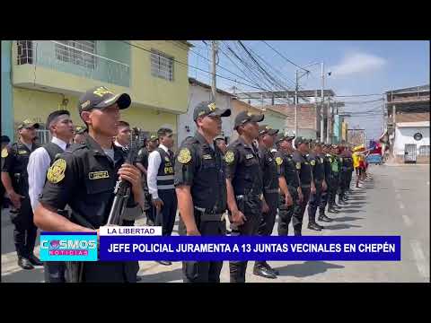 La Libertad: Jefe policial juramenta a 13 juntas vecinales en Chepén