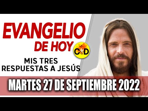 Evangelio del día de Hoy Martes 27 Septiembre 2022 LECTURAS y REFLEXIÓN Catolica | Católico al Día