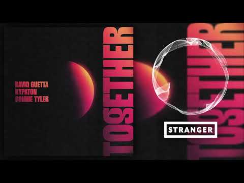 David Guetta, Hypaton, Bonnie Tyler - Together (Extended Mix)
