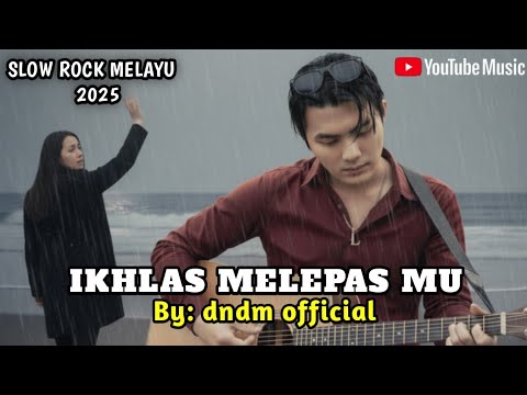 IKHLAS MELEPAS MU –Lagu Sedih Menyayat Hati /Lagu Pop Minang / Slow Rock Melayu Terbaru 2025 🎶