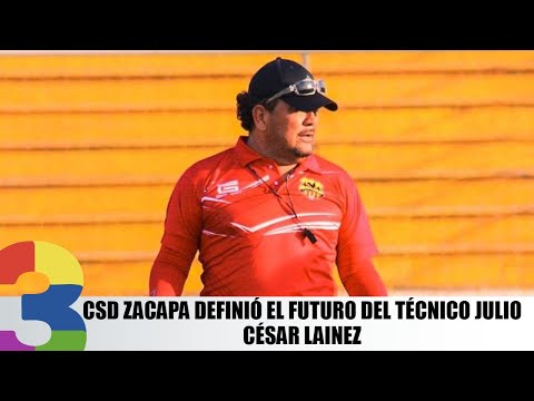 CSD Zacapa definió el futuro del técnico Julio César Lainez