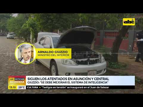 Atentados en Asunción y Central: se debe mejorar el sistema de inteligencia, dice Giuzzio