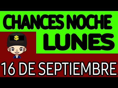 Resultado Chances de la Noche del Lunes 16 de Septiembre de 2024