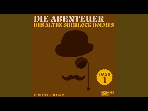 Kapitel 1 - Teil 19 - Die Abenteuer des alten Sherlock Holmes (Band 1)