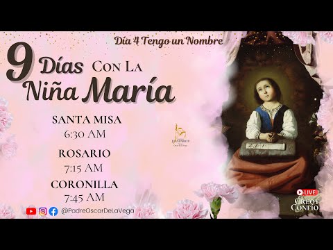 EN VIVO9 DÍAS CON LA NIÑA MARÍA DÍA 4; SANTA MISA,ROSARIO Y CORONILLA I CreoyConfió