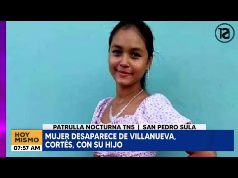 Hombre busca a su esposa e hijo reportados como desaparecidos en Villanueva, Cortés