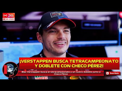 Max Verstappen busca el tetracampeonato y un nuevo doblete junto a Checo Pérez