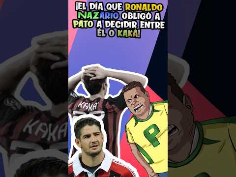 ¡El día que Ronaldo Nazario obligó a Pato a decidir entre él o Kaká! ¿Adivinas a quien eligió?