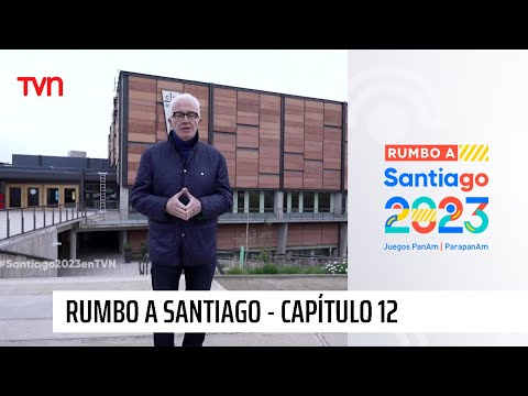 Rumbo a Santiago 2023 - T1E12 | Lo Mejor