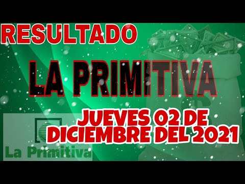 RESULTADO LA PRIMITIVA DEL JUEVES 2 DE DICIEMBRE DEL 2021 /LOTERÍA DE ESPAÑA/