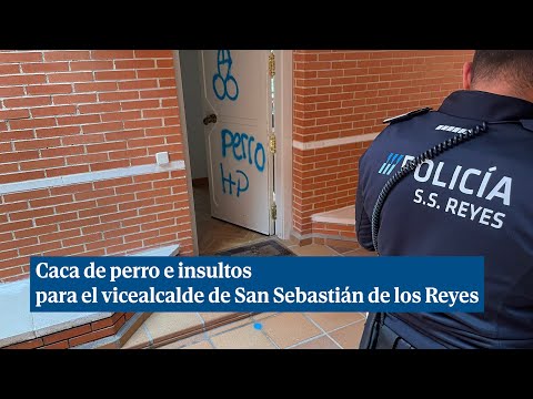 Amenazas, insultos y caca de perro para el vicealcalde de San Sebastián de los Reyes