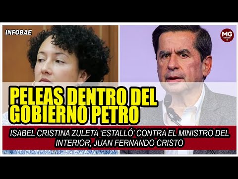 PELEA EN EL GOBIERNO PETRO  Isabel Cristina Zuleta ‘estalló’ contra Juan Fernando Cristo